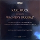 Karl Muck Conducts Richard Wagner - Parsifal