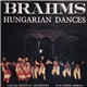 Brahms - Vienna Festival Orchestra Conducted By Oscar Steibelt - Hungarian Dances